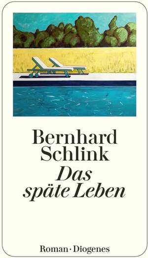 Das späte Leben (Bernhard Schlink)