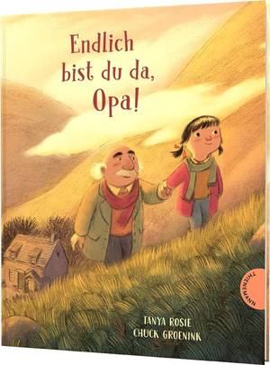 Endlich bist du da, Opa! (Tanya Rosie & Chuck Groenink)